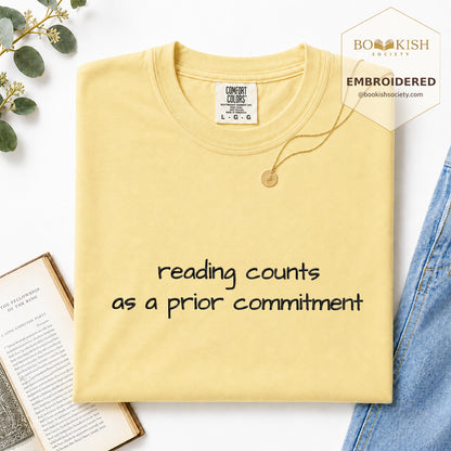 Embroidered Reading Counts As A Prior Commitment Comfort Color® T-shirt Book Lover Gift Butter