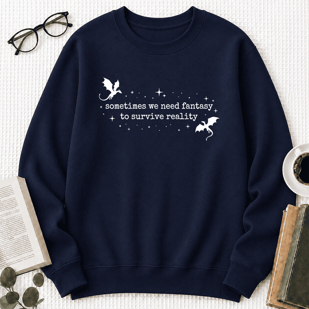Sometimes We Need Fantasy Crewneck Sweatshirt | Reader Gift Navy