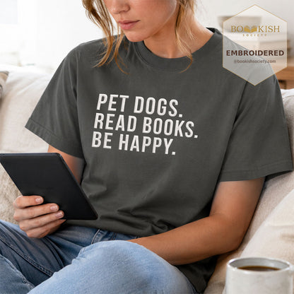 Pet Dogs Read Books Be Happy Embroidered Comfort Color® T-shirt | Book Lover Gift Pepper