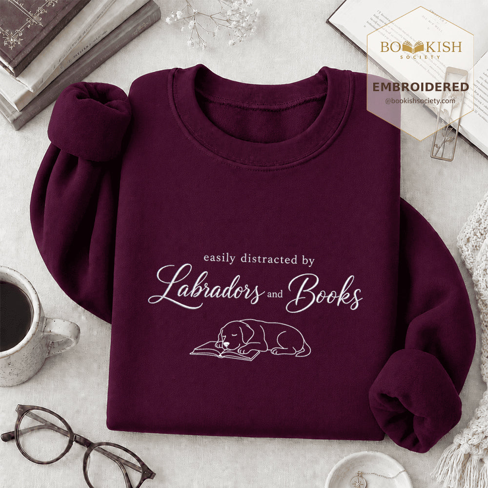 Easily Distracted By Labradors And Books Embroidered Sweatshirt | Reader Gift Maroon