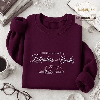Easily Distracted By Labradors And Books Embroidered Sweatshirt | Reader Gift Maroon
