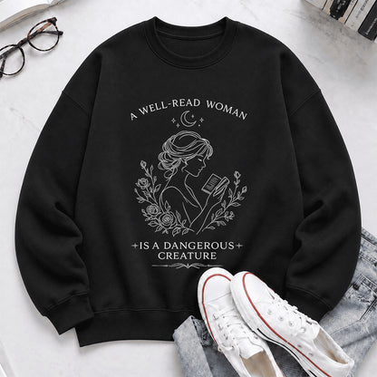 A Well Read Woman Is A Dangerous Creature Crewneck Sweatshirt | Reader Gift Black