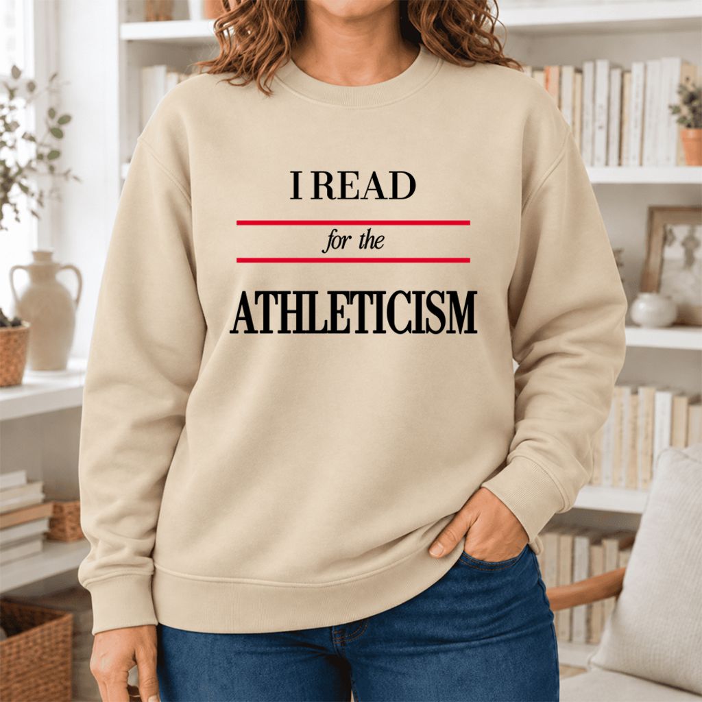 I Read For The Athleticism Softstyle Sweatshirt | Funny Reader Gift Sand