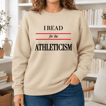 I Read For The Athleticism Softstyle Sweatshirt | Funny Reader Gift Sand