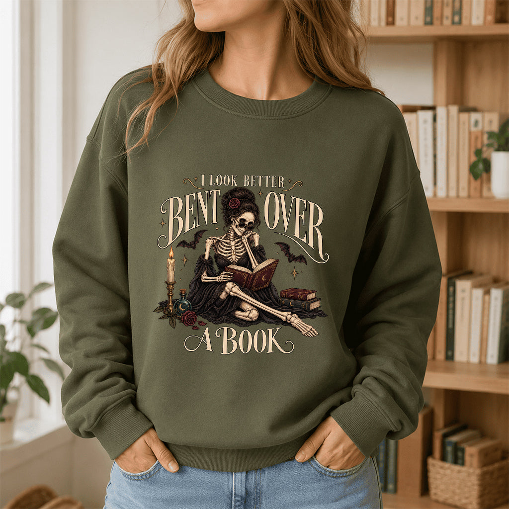 I Look Better Bent Over A Book Printed Sweatshirt | Spicy Book Lover Gift Military Green