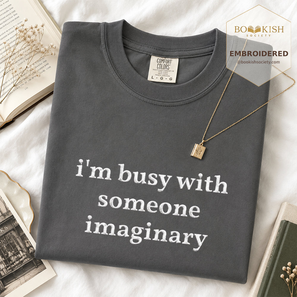 Embroidered I’m Busy With Someone Imaginary Comfort Color® T-shirt Book Lover Gift Graphite