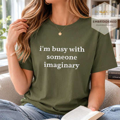 Embroidered I’m Busy With Someone Imaginary Comfort Color® T-shirt Book Lover Gift Hemp