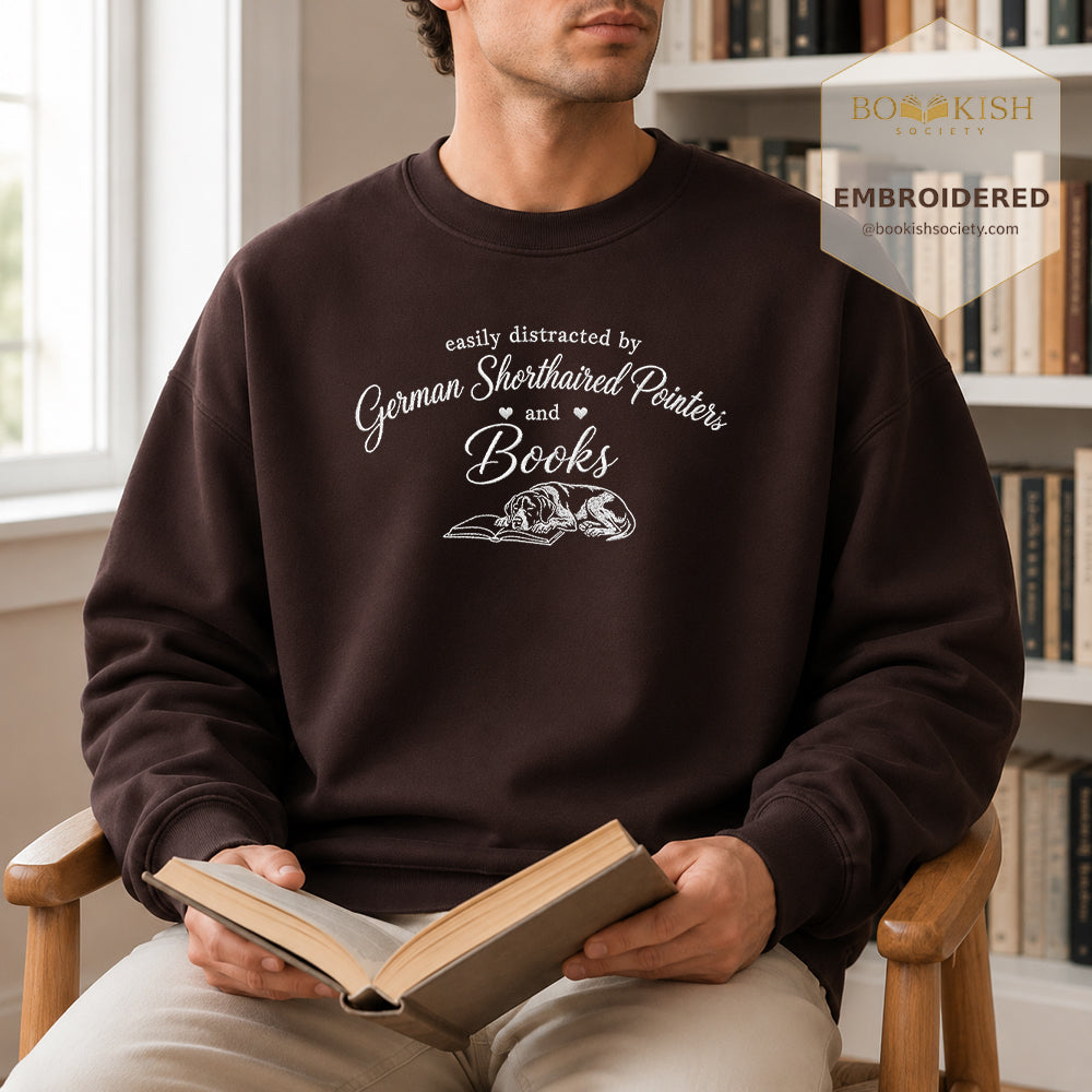 Easily Distracted By German Shorthaired Pointers And Books Embroidered Sweatshirt | Reader Gift Dark Chocolate