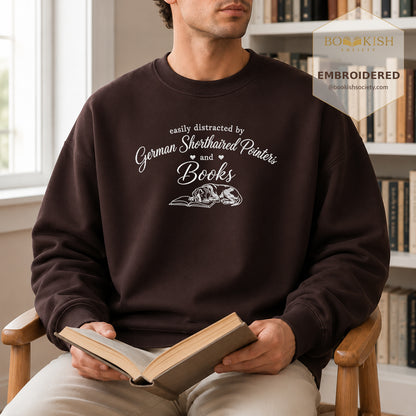 Easily Distracted By German Shorthaired Pointers And Books Embroidered Sweatshirt | Reader Gift Dark Chocolate