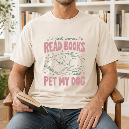 I Just Wanna Read Books And Pet My Dog Cotton T-Shirt | Dog Lover & Reader Gift Natural