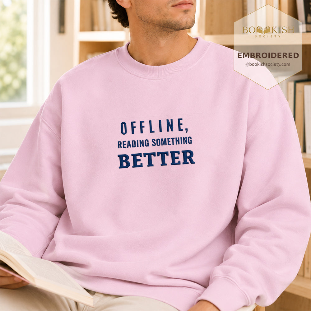 Offline Reading Something Better Embroidered Sweatshirt | Reader Gift Light Pink