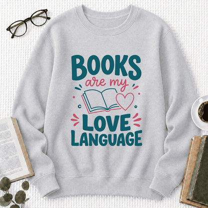 Books Are My Love Language Crewneck Sweatshirt | Reader Gift Sport Grey