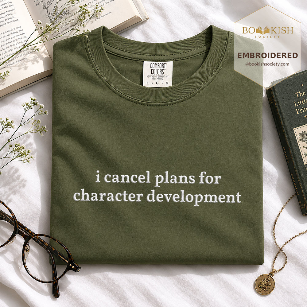 Embroidered I Cancel Plans For Character Development Comfort Color® T-shirt Book Lover Gift Hemp