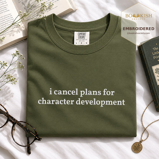 Embroidered I Cancel Plans For Character Development Comfort Color® T-shirt Book Lover Gift Hemp