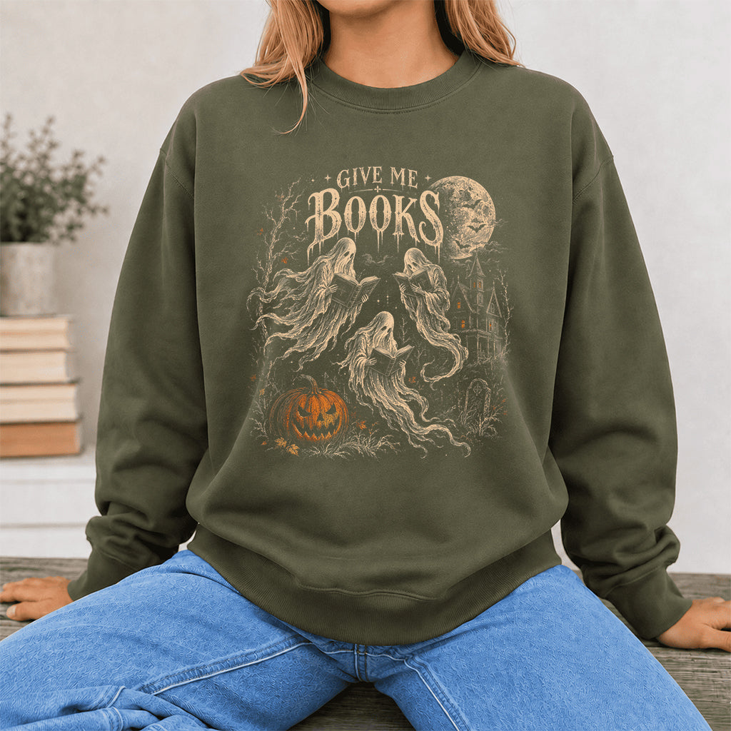 Give Me Books Printed Sweatshirt | Halloween Book Lover Gift Military Green
