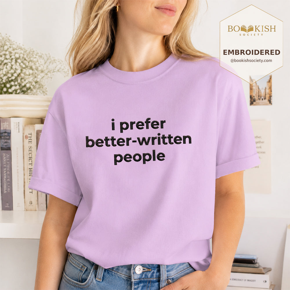 Embroidered I Prefer Better-Written People Comfort Color® T-shirt Book Lover Gift Orchid
