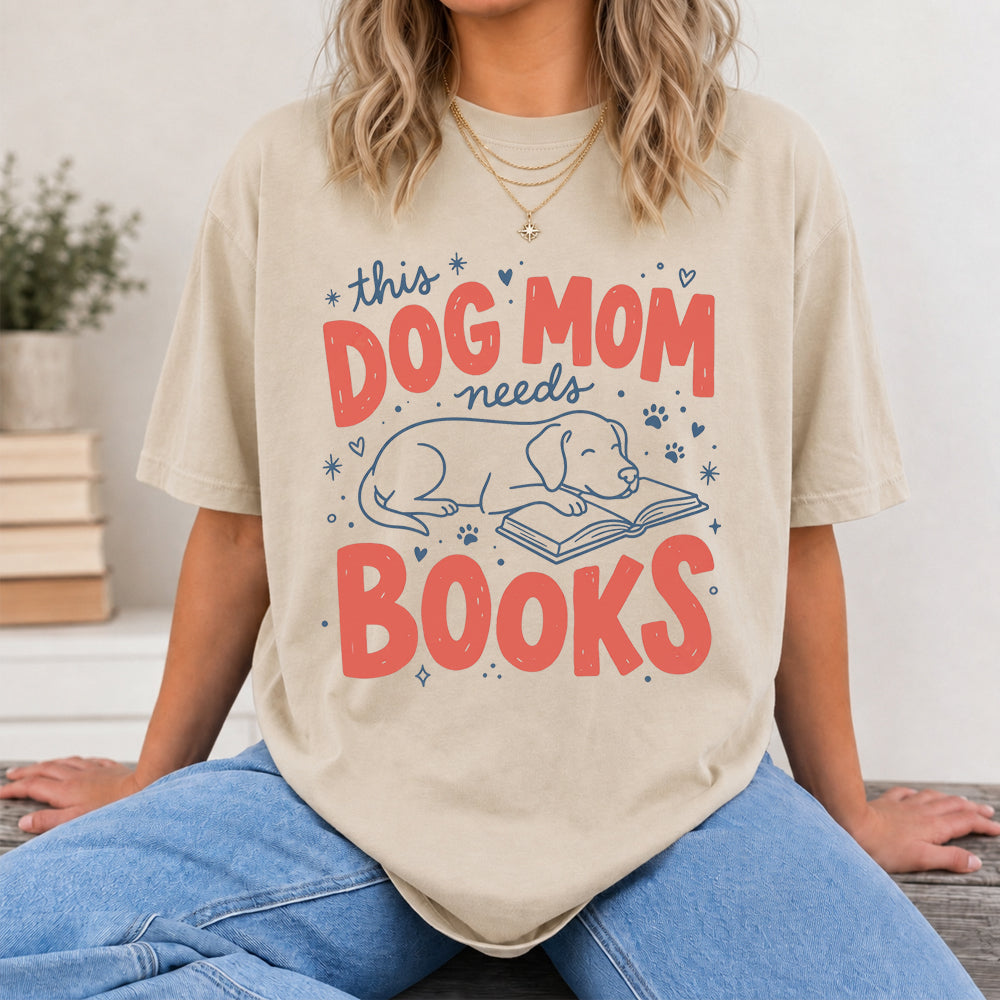 Dog Mom Needs Books Cotton T-Shirt | Dog Lover & Reader Gift Sand