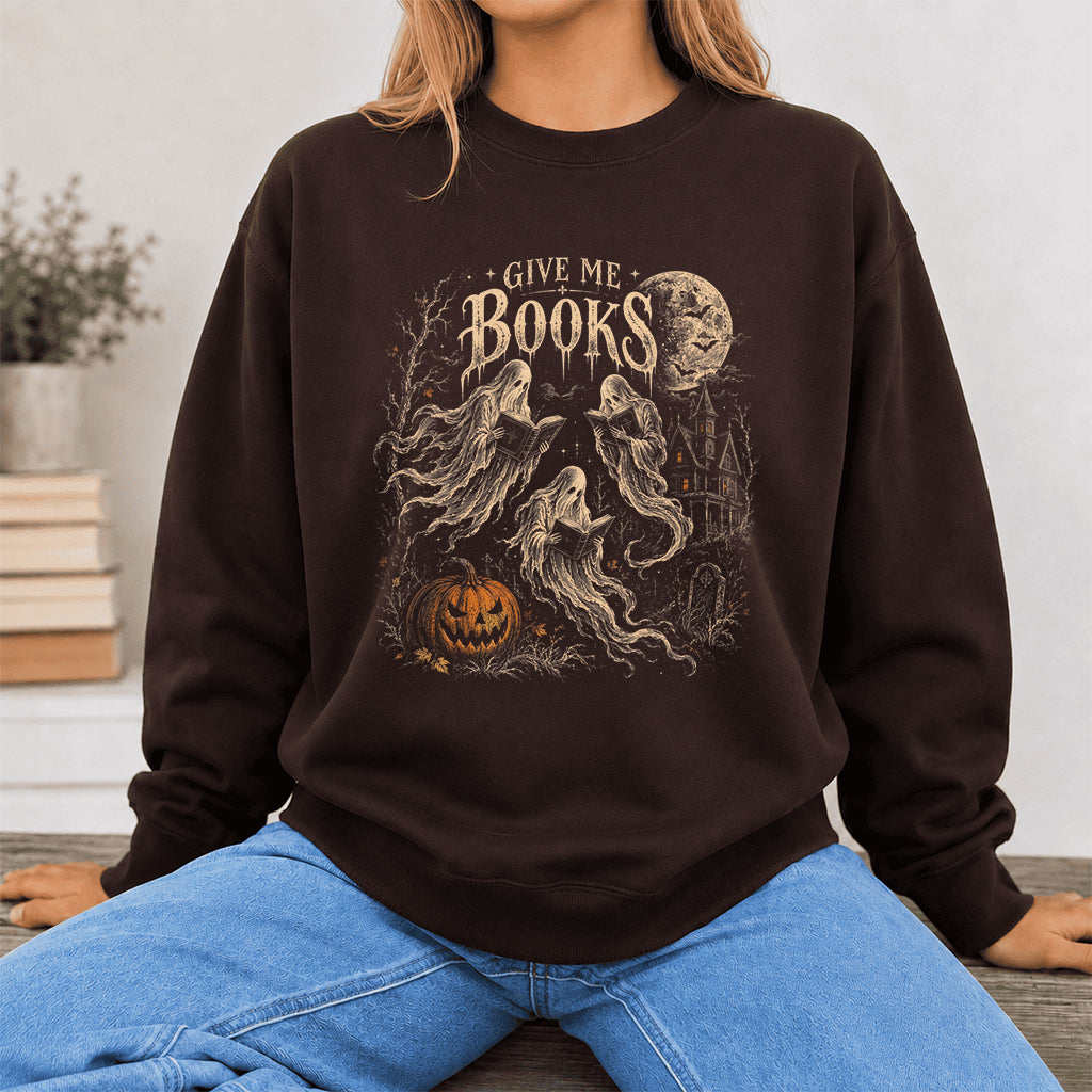 Give Me Books Printed Sweatshirt | Halloween Book Lover Gift Dark Chocolate