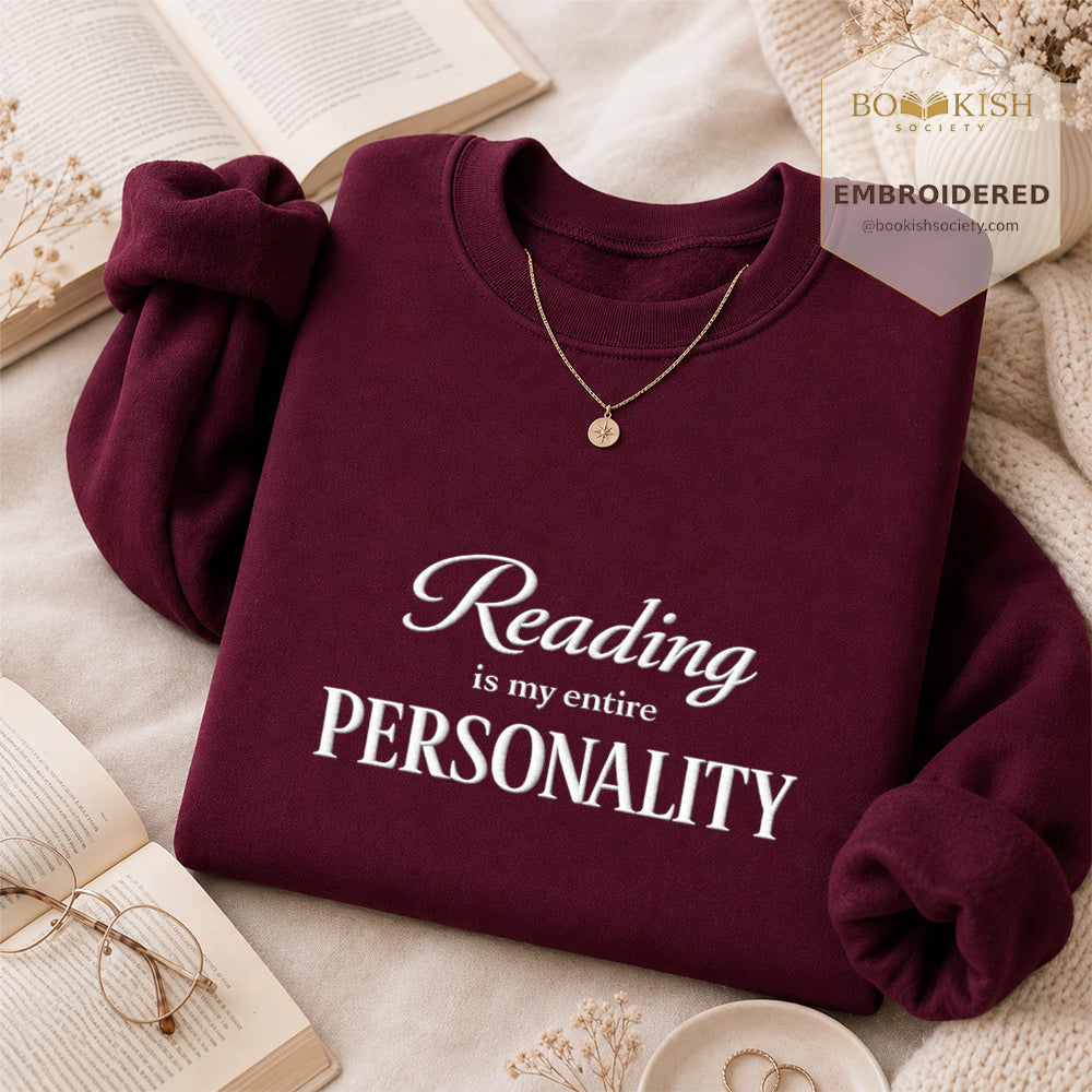 Reading Is My Entire Personality Embroidered Sweatshirt | Reader Gift Maroon