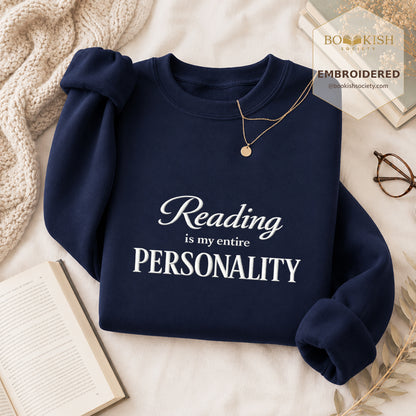 Reading Is My Entire Personality Embroidered Sweatshirt | Reader Gift Navy