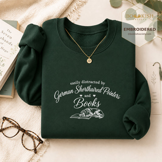 Easily Distracted By German Shorthaired Pointers And Books Embroidered Sweatshirt | Reader Gift Forest Green