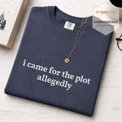 Embroidered I Came For The Plot Allegedly Comfort Color® T-shirt Book Lover Gift Navy