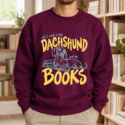 All I Need Is My Dachshund And My Books Crewneck Sweatshirt | Dachshund Lovers & Reader Gift Maroon