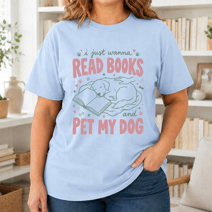 I Just Wanna Read Books And Pet My Dog Cotton T-Shirt | Dog Lover & Reader Gift Light Blue