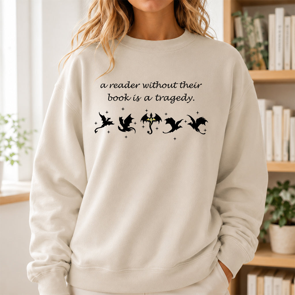 A Reader Without Their Book Is A Tragedy Crewneck Sweatshirt | Reader Gift Sand