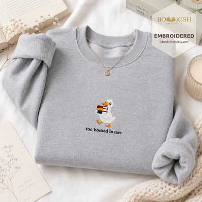 Too Booked To Care Embroidered Sweatshirt | Reader Gift Sport Grey
