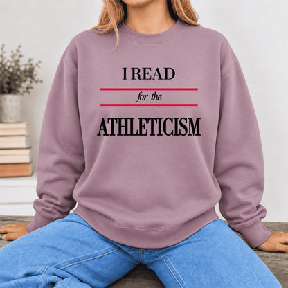 I Read For The Athleticism Softstyle Sweatshirt | Funny Reader Gift Paragon