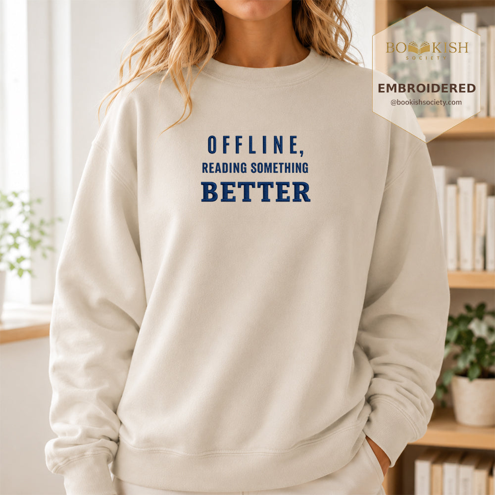 Offline Reading Something Better Embroidered Sweatshirt | Reader Gift Sand