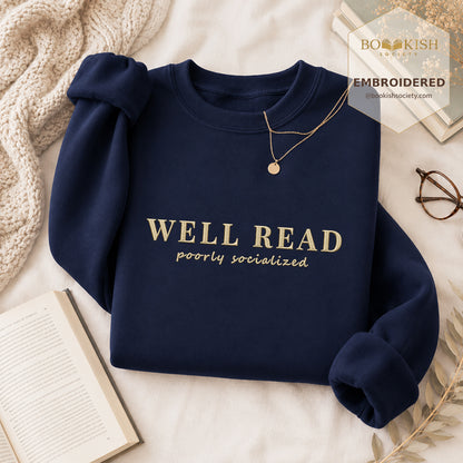 Well Read Poorly Socialized Embroidered Sweatshirt | Reader Gift Navy