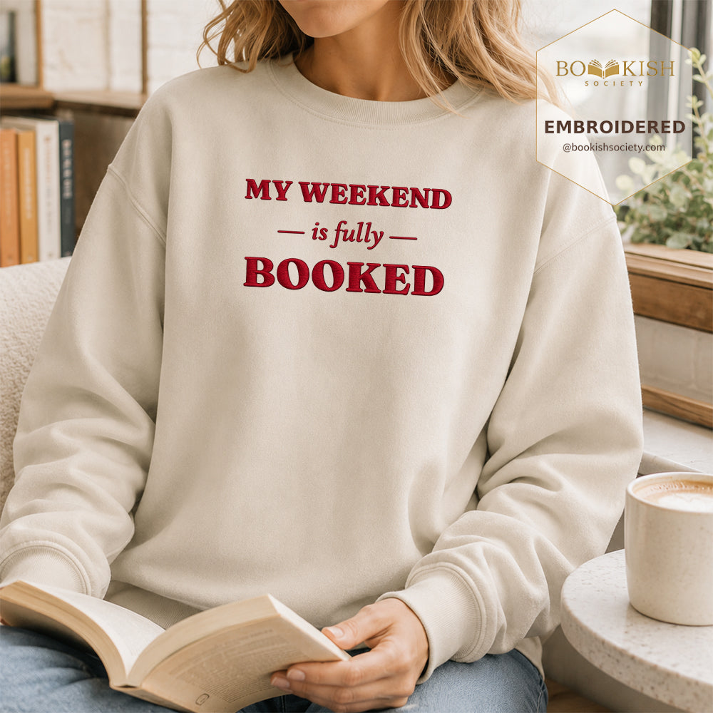My Weekend Is Fully Booked Embroidered Sweatshirt | Reader Gift Sand