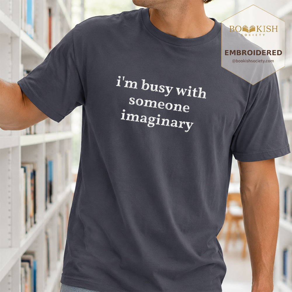 Embroidered I’m Busy With Someone Imaginary Comfort Color® T-shirt Book Lover Gift Navy