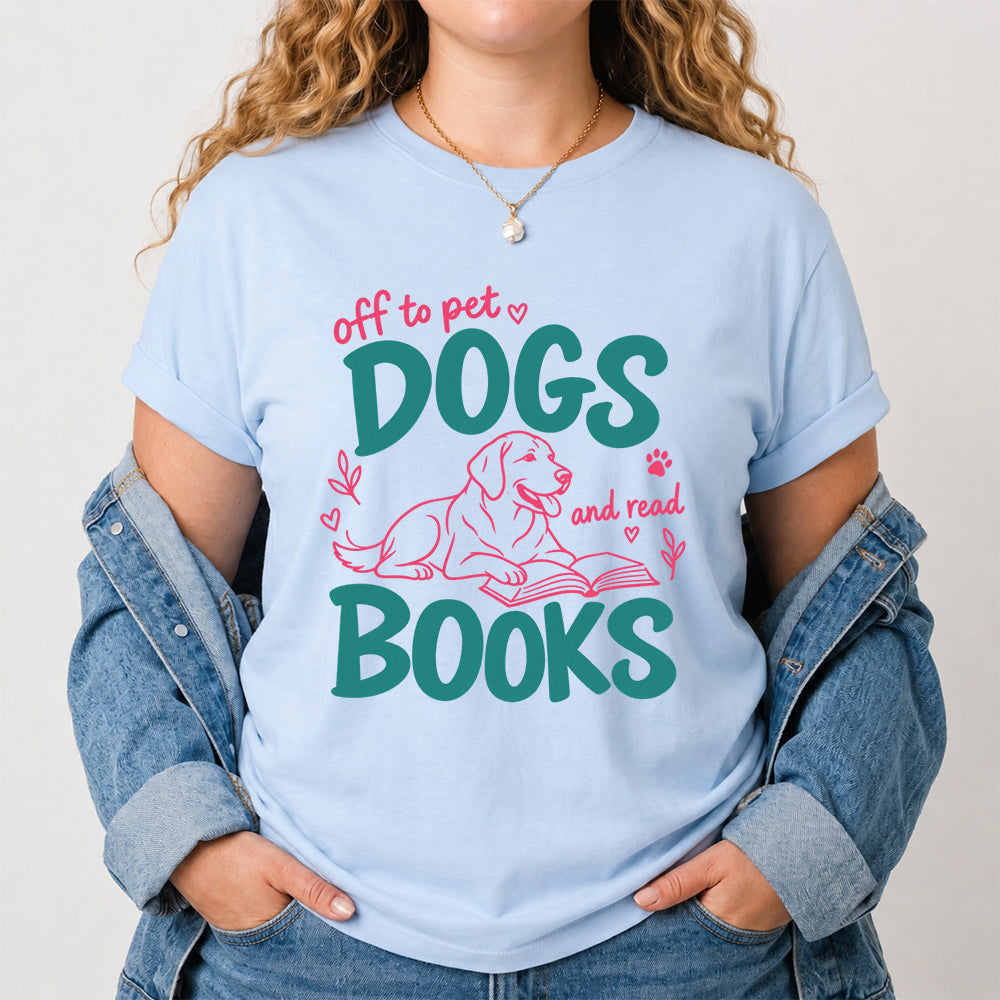 Off To Pet Dogs And Read Books Cotton T-Shirt | Dog Lover & Reader Gift Light Blue