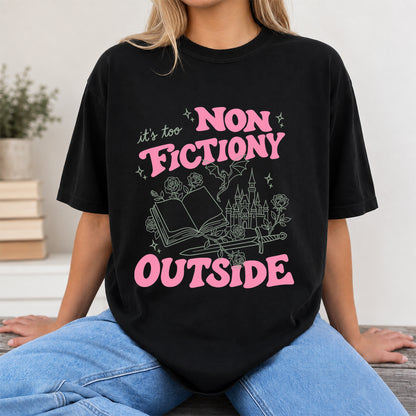 It's Too Nonfictiony Outside Cotton T-Shirt | Introvert Book Lover Gift Black