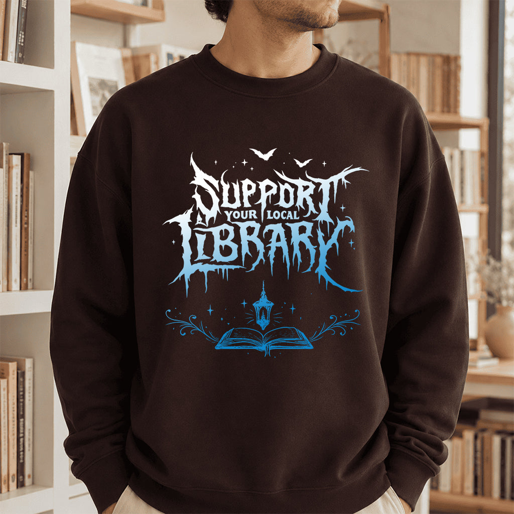 Support Your Local Library Crewneck Sweatshirt | Librarian Gift Dark Chocolate