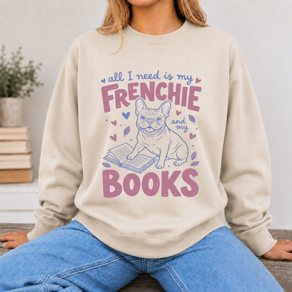 All I Need Is My Frenchie And My Books Sport Crewneck Sweatshirt | Frenchie Dog Lover & Reader Gift Sand