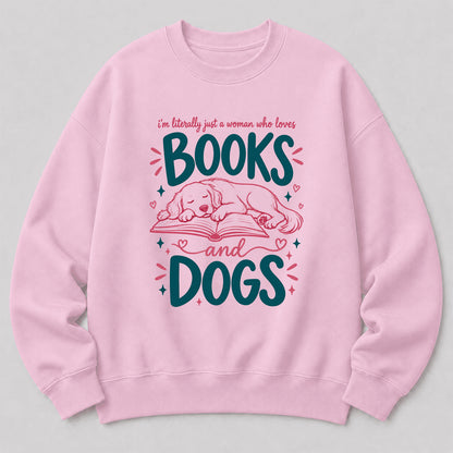 Just A Woman Who Loves Books and Dogs Crewneck Sweatshirt |  Dog Lover & Reader Gift Light Pink