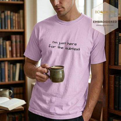 Embroidered I’m Just Here For The Subtext Comfort Color® T-shirt Book Lover Gift Orchid