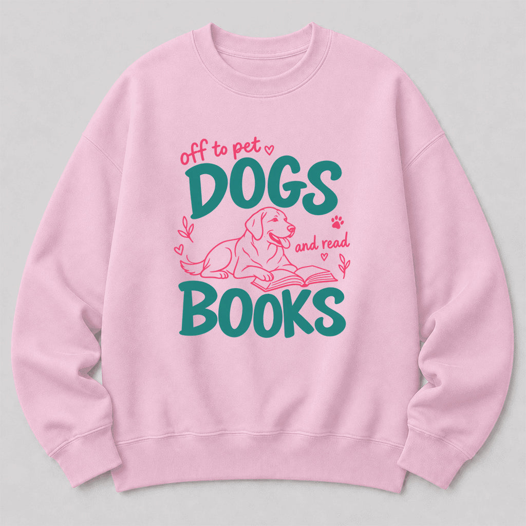 Off To Pet Dogs And Read Books Crewneck Sweatshirt | Dog Lover & Reader Gift Light Pink