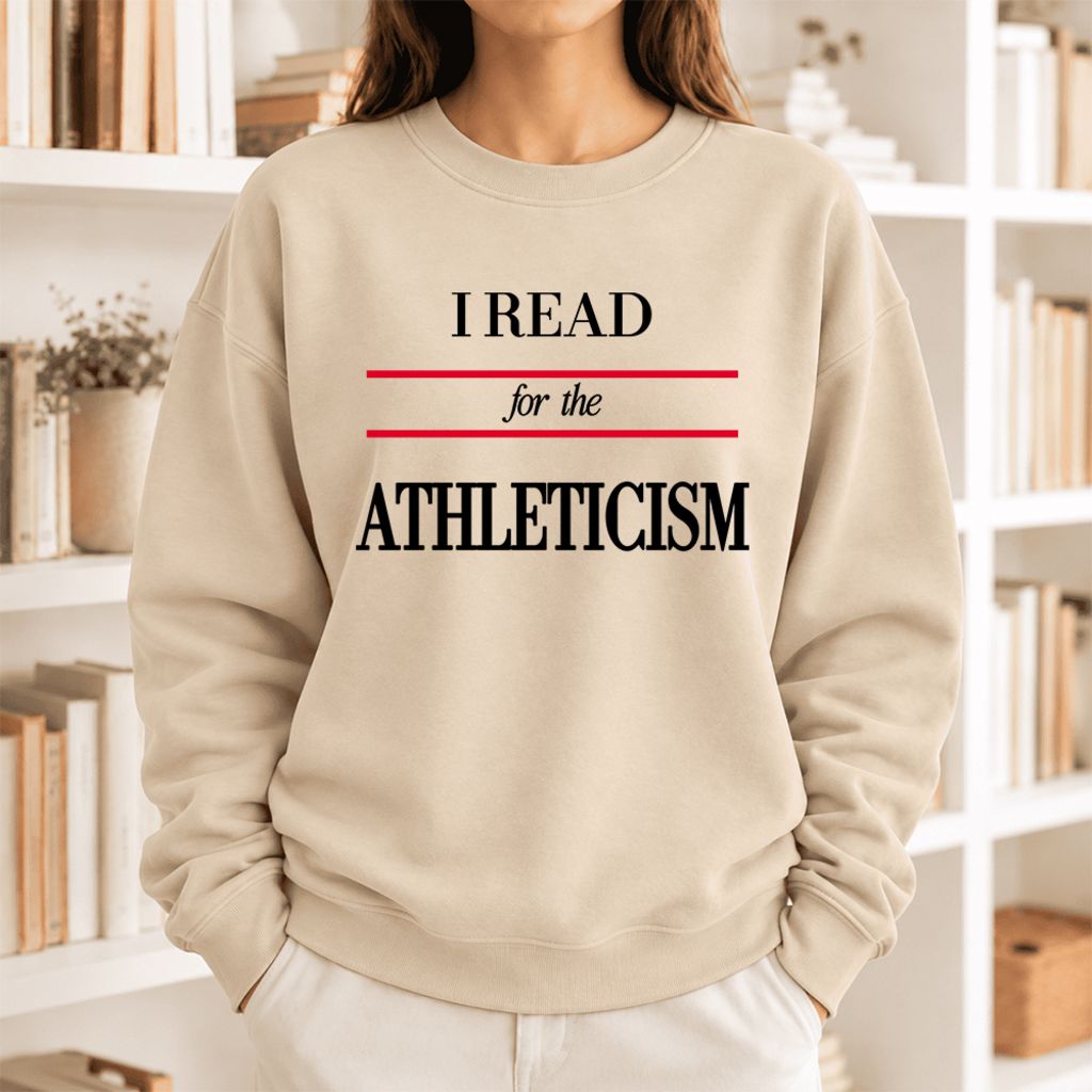 I Read For The Athleticism Softstyle Sweatshirt | Funny Reader Gift Sand
