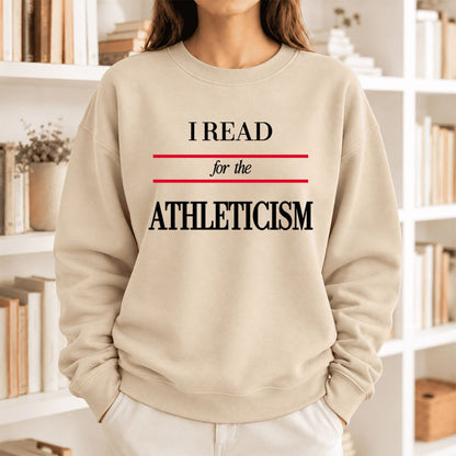 I Read For The Athleticism Softstyle Sweatshirt | Funny Reader Gift Sand
