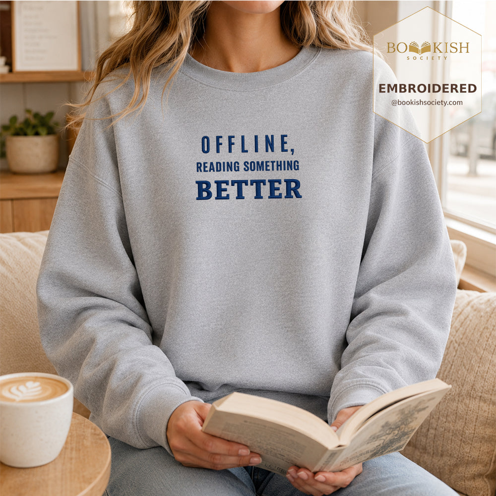Offline Reading Something Better Embroidered Sweatshirt | Reader Gift Sport Grey