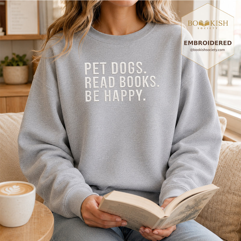 Pet Dogs Read Books Be Happy Embroidered Sweatshirt | Reader Gift Sport Grey
