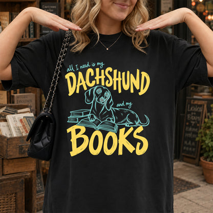 All I Need Is My Dachshund And My Books Softstyle T-Shirt | Book Lover Gift Black
