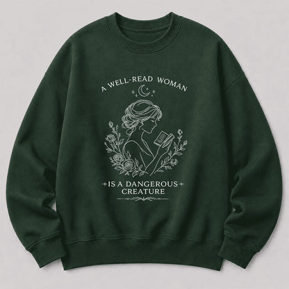 A Well Read Woman Is A Dangerous Creature Crewneck Sweatshirt | Reader Gift Forest Green