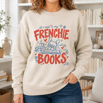 All I Need Is My Frenchie And My Books Crewneck Sweatshirt | Dog Lover & Reader Gift Sand