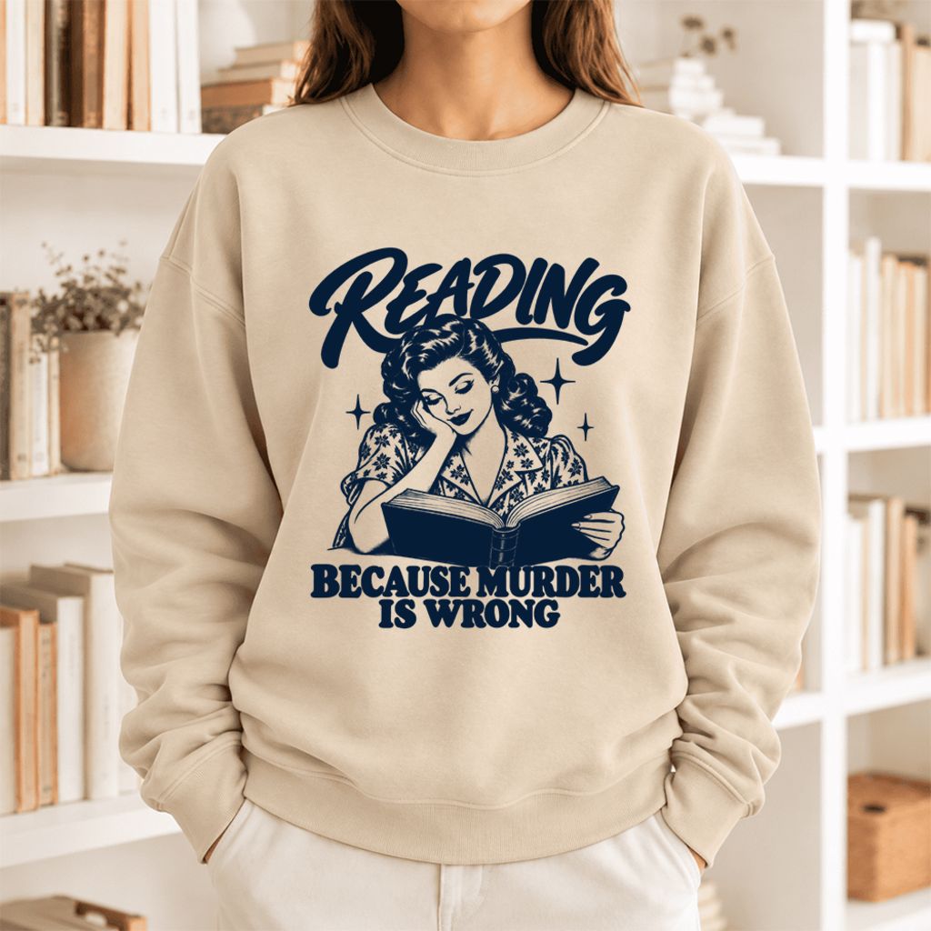 Reading Because Murder Is Wrong Softstyle Sweatshirt | Funny Book Lover Gift Sand
